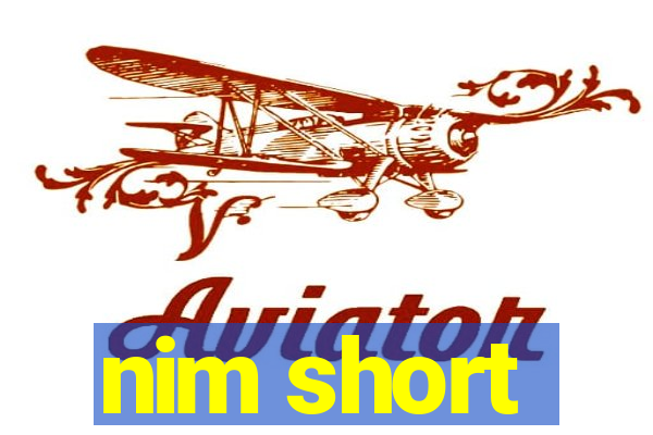 nim short