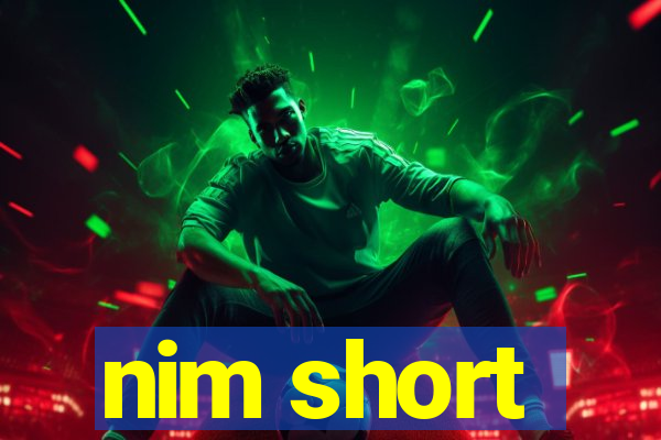 nim short