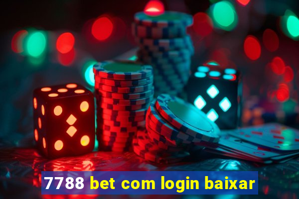 7788 bet com login baixar