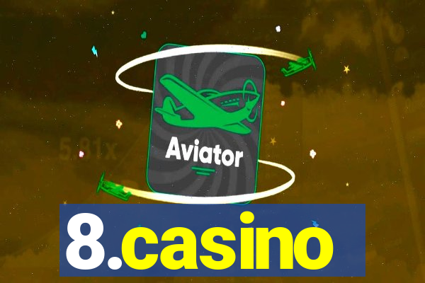 8.casino