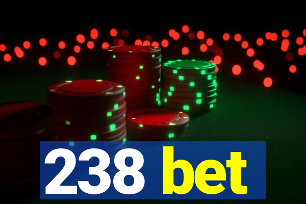 238 bet