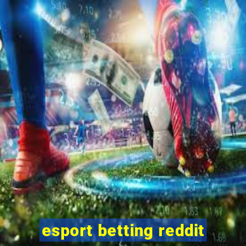 esport betting reddit