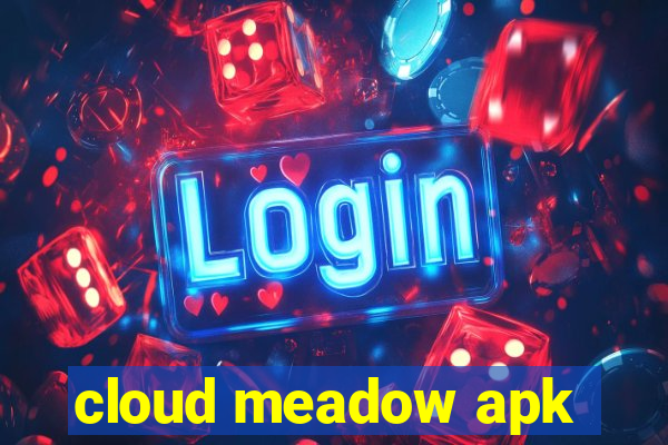 cloud meadow apk