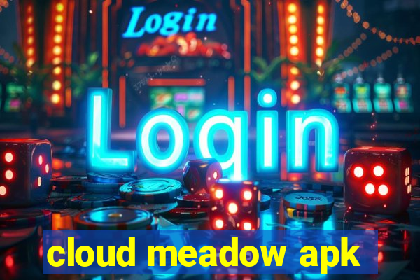 cloud meadow apk