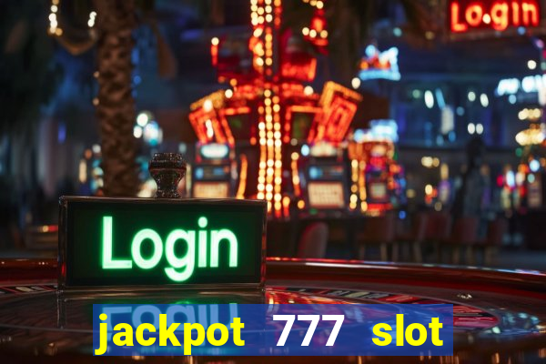 jackpot 777 slot paga mesmo