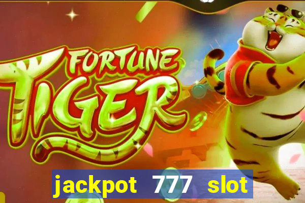 jackpot 777 slot paga mesmo