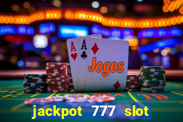 jackpot 777 slot paga mesmo