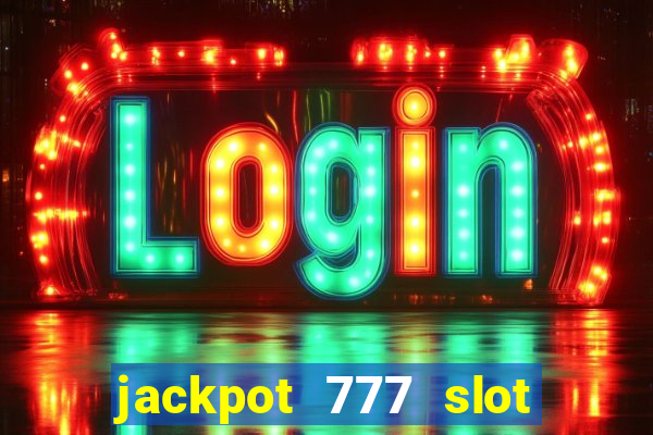 jackpot 777 slot paga mesmo