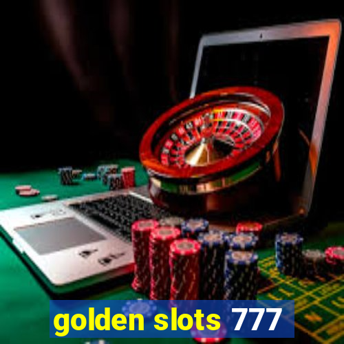 golden slots 777