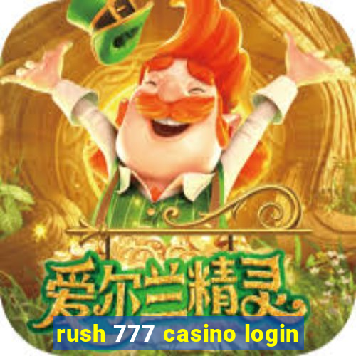 rush 777 casino login