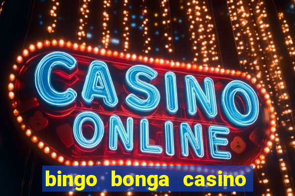 bingo bonga casino bonus code