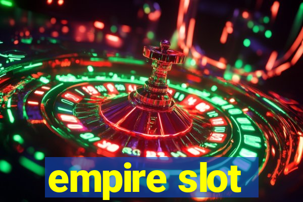 empire slot