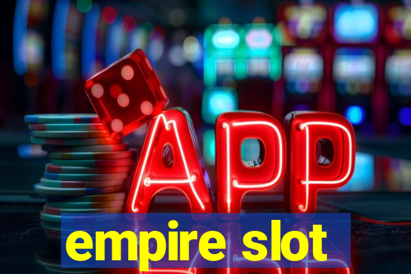 empire slot