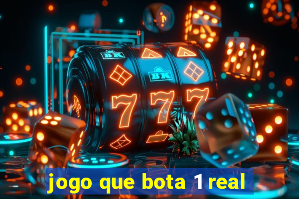 jogo que bota 1 real