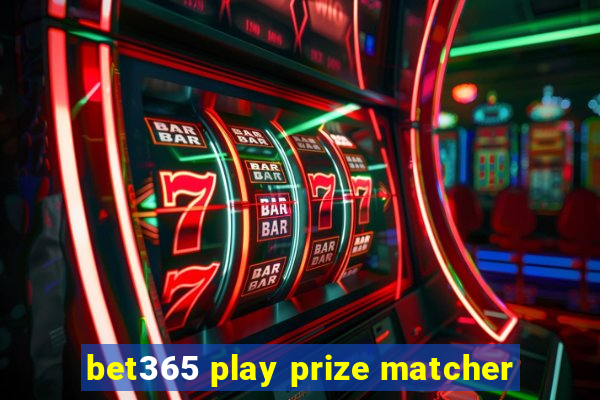 bet365 play prize matcher