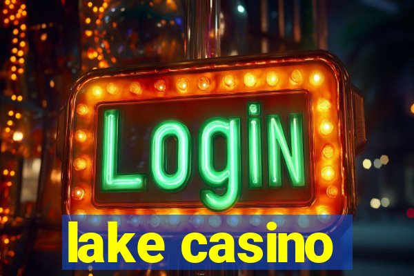 lake casino