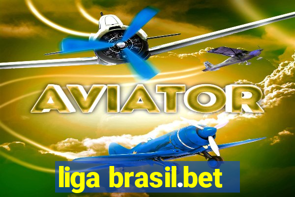 liga brasil.bet