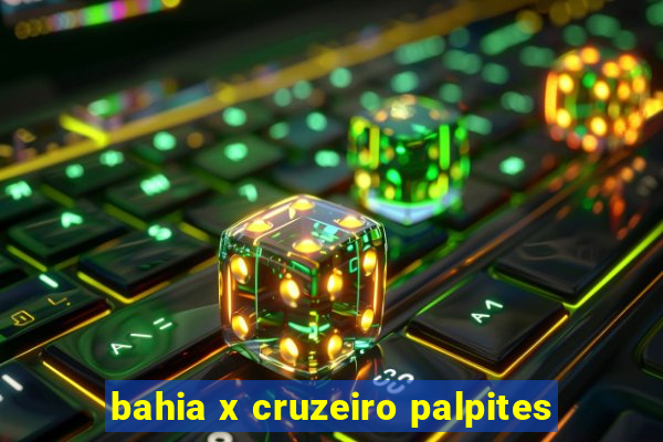 bahia x cruzeiro palpites