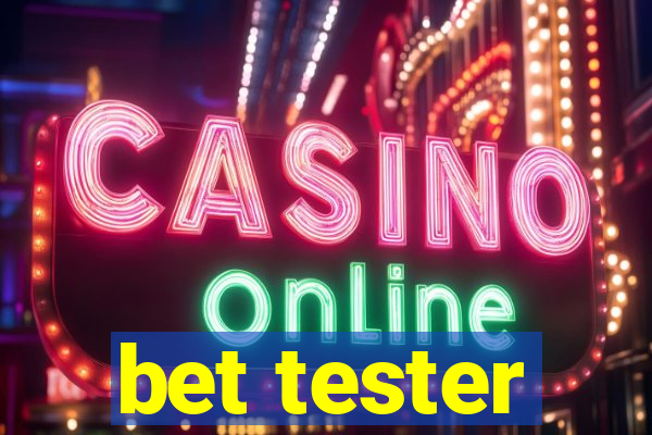 bet tester