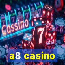 a8 casino