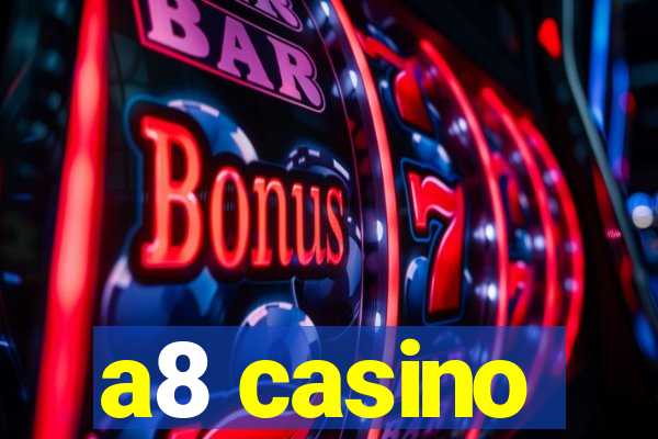 a8 casino