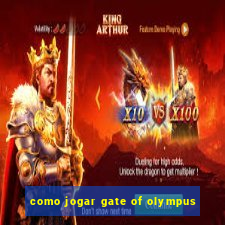 como jogar gate of olympus