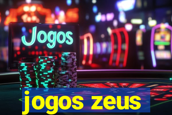 jogos zeus