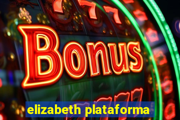 elizabeth plataforma