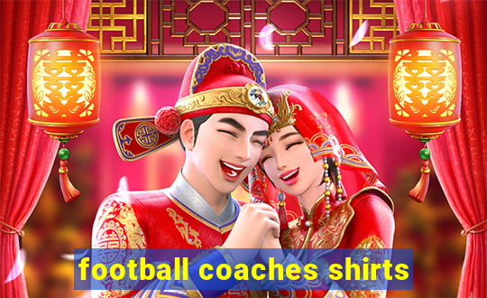 football coaches shirts