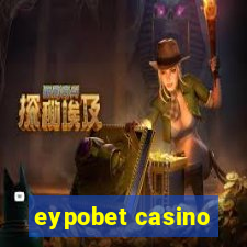 eypobet casino