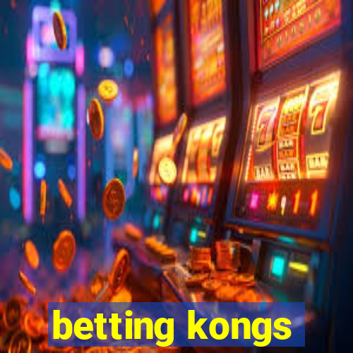 betting kongs