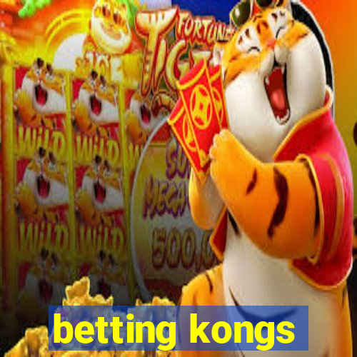 betting kongs