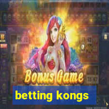 betting kongs