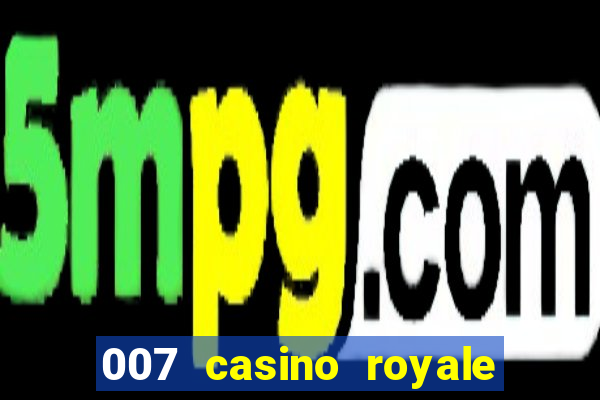 007 casino royale online dublado player youtube