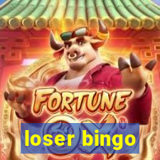 loser bingo