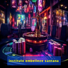 instituto embelleze santana