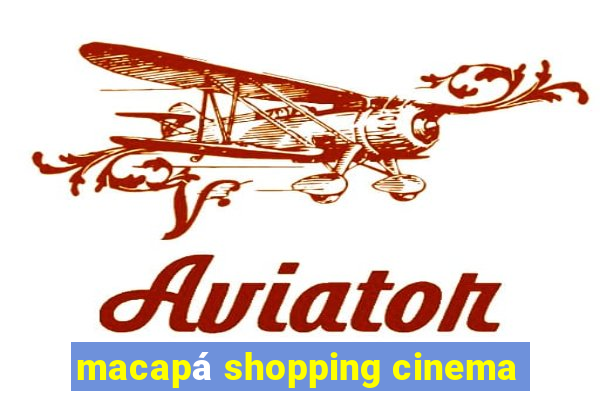 macapá shopping cinema