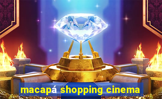 macapá shopping cinema