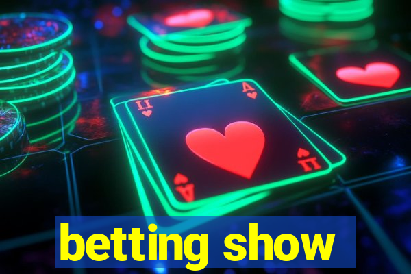 betting show