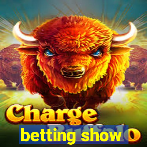 betting show