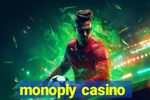 monoply casino