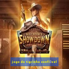 jogo do tigrinho confi谩vel