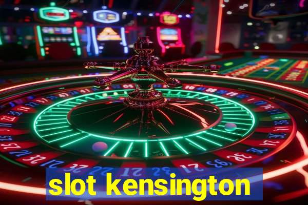 slot kensington