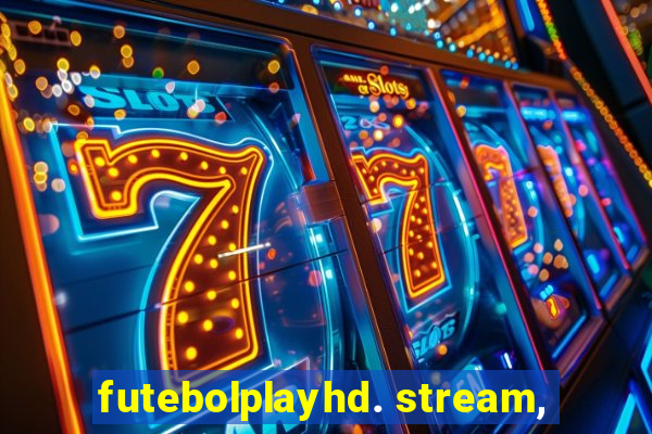 futebolplayhd. stream,