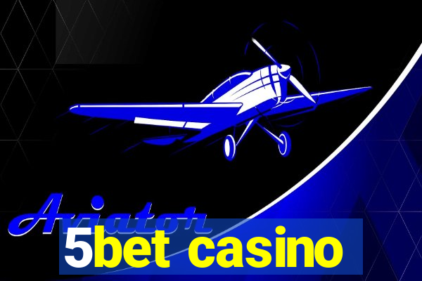 5bet casino