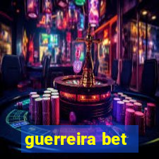 guerreira bet