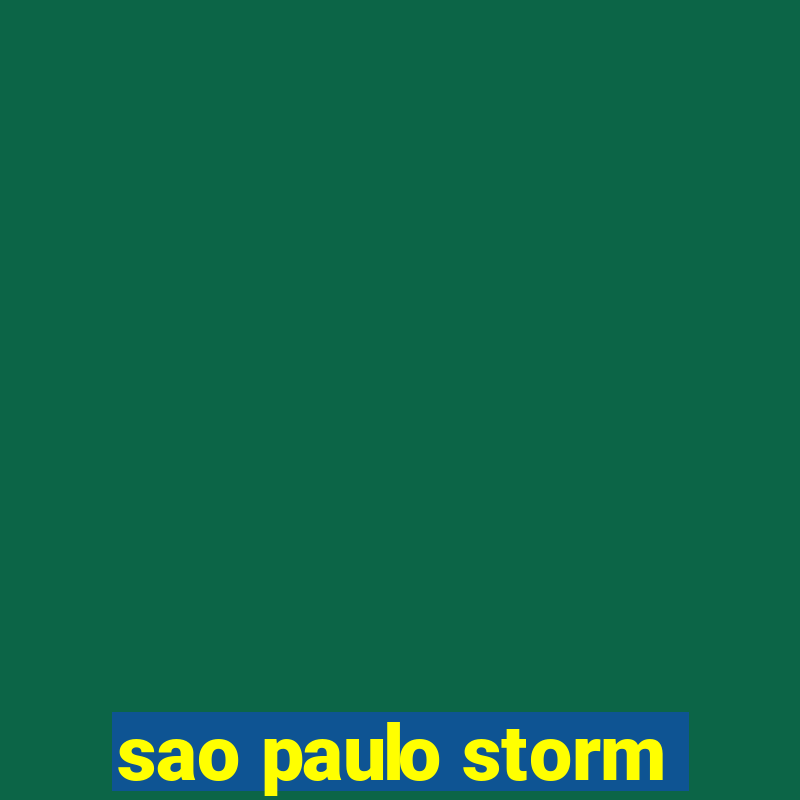 sao paulo storm