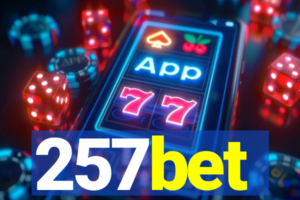 257bet