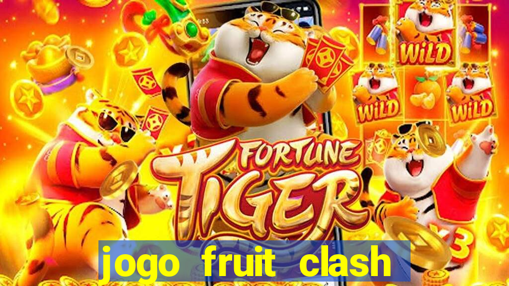 jogo fruit clash paga mesmo