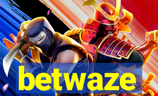 betwaze